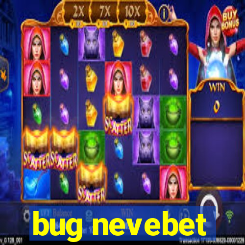 bug nevebet